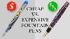 Cheap Vs Expensive Fountain Pens What Are The Differences